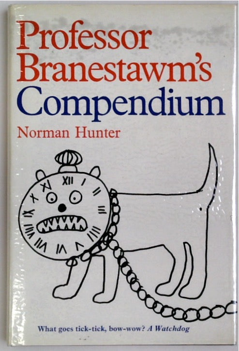 Professor Branestawm's Compendium of Conundrums, Riddles, Puzzles, Brain Twiddlers and Dotty Descriptions