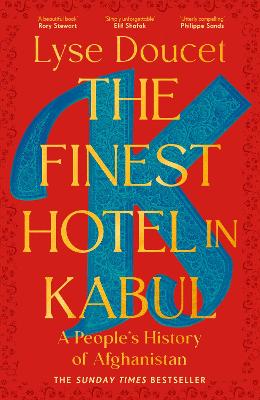 The Finest Hotel in Kabul: A People's History of Afghanistan