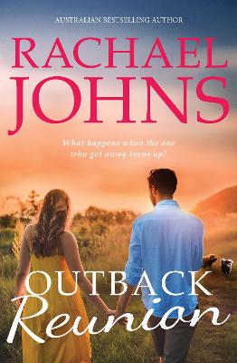 Outback Reunion (A Bunyip Bay Novel, #6): The unforgettable, hotly