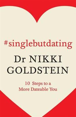#singlebutdating: 10 Steps to a more dateable you