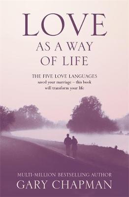 Love As A Way of Life