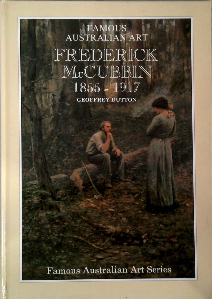 Frederick Mccubbin 1855-1917: A Biographical Sketch