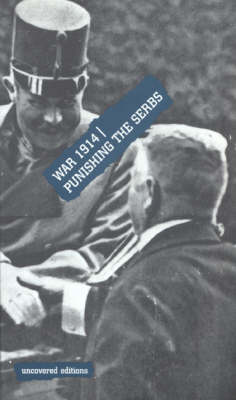 War, 1914: Punishing the Serbs