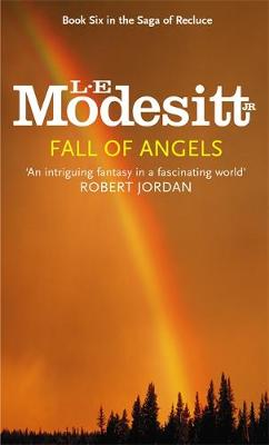 Fall Of Angels: Book Six: The Saga of Recluce