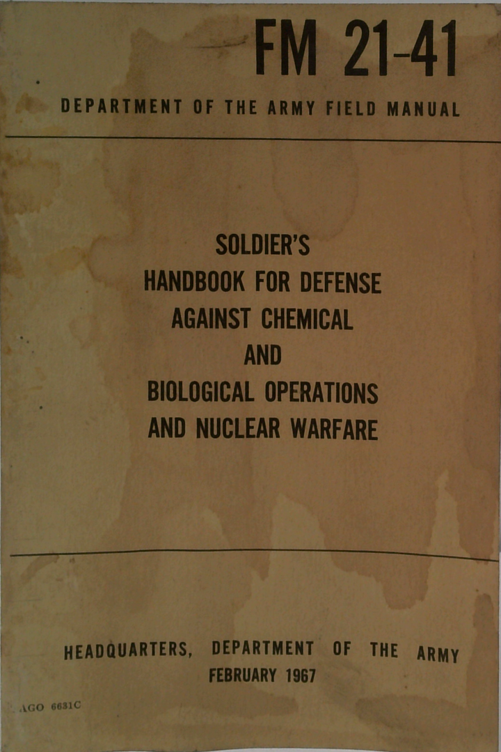 Fm 21-41 Soldier's Handbook For Defense Against Chemical And Biological Operations And Nuclear Warfare