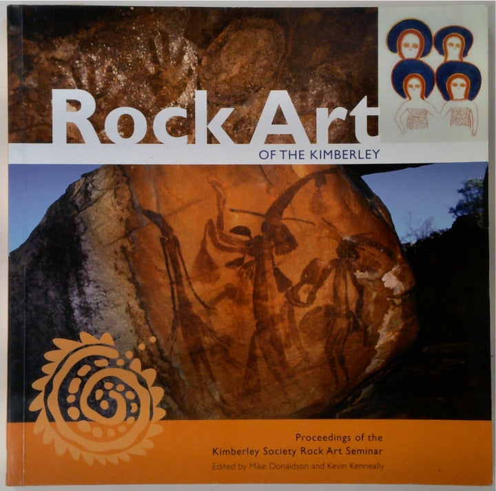 Rock Art Of The Kimberley: Procedings Of The Kimberley Society Rock Art Seminar