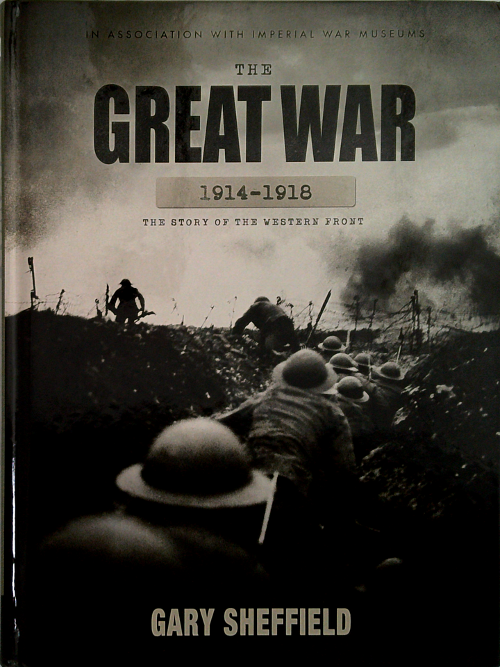 The Great War 1914-1918: The Story Of The Western Front