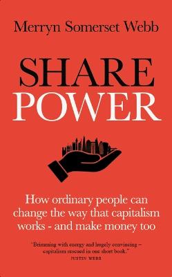 Share Power: How ordinary people can change the way that capitalism