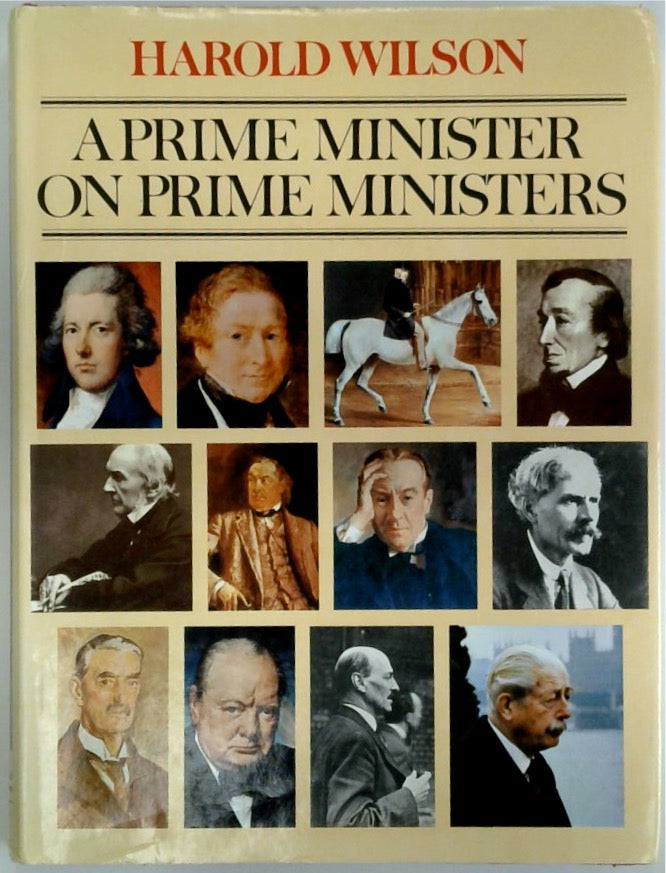 A Prime Minister on Prime Ministers