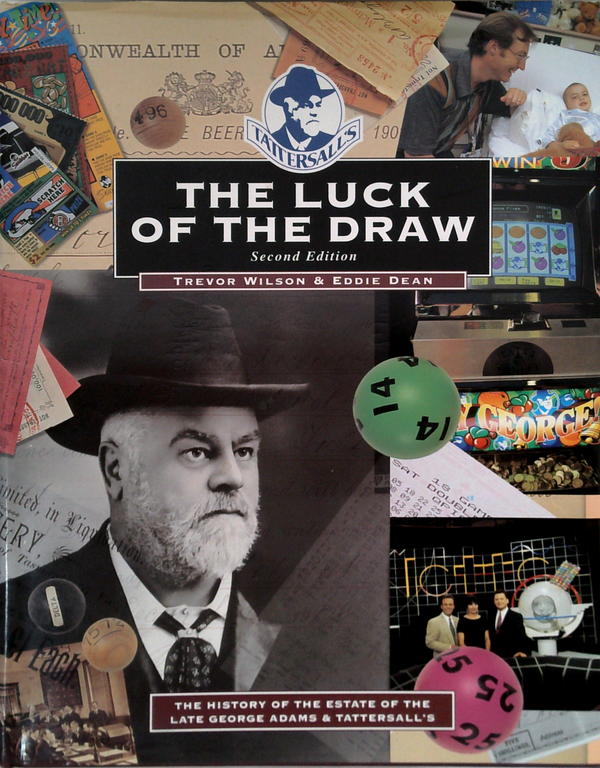 The Luck Of The Draw: Second Edition; The History Of The Estate Of The Late George Adams & Tattersall's
