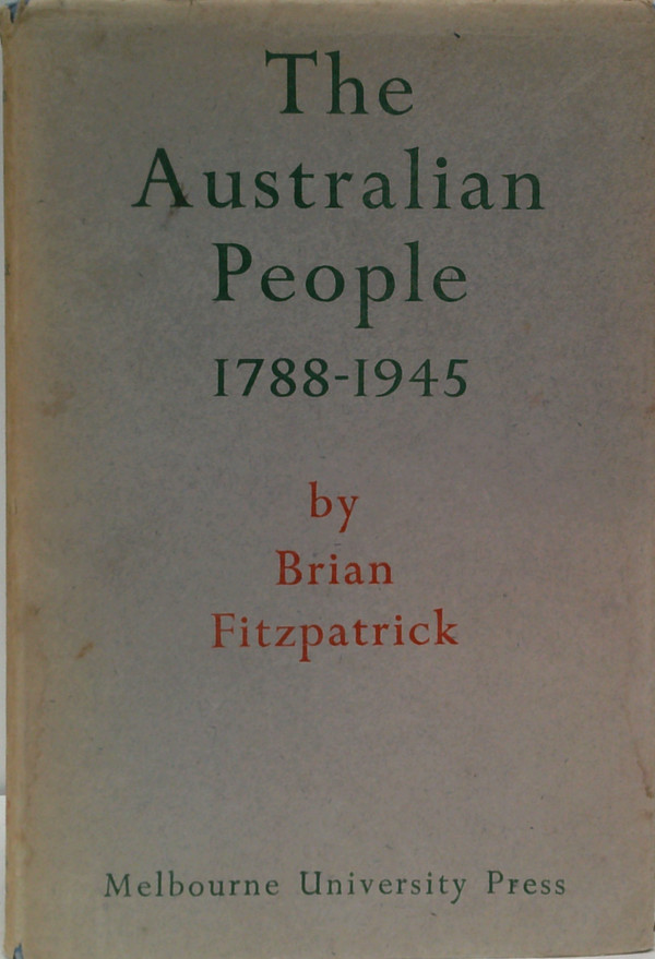 The Australian People, 1788-1945