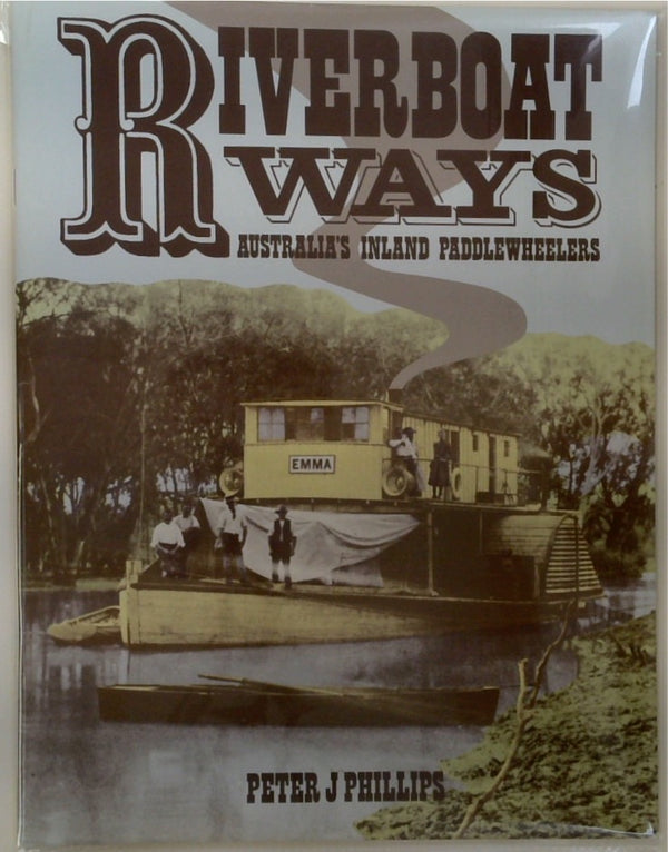 Riverboat Ways: Australia's Inland Paddlewheelers