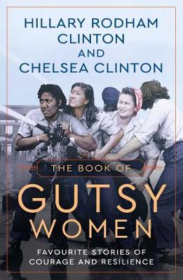 The Book of Gutsy Women: Favorite Stories of Courage and Resilience