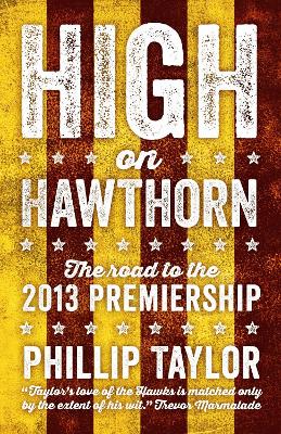 High on Hawthorn: The road to the 2013 premiership