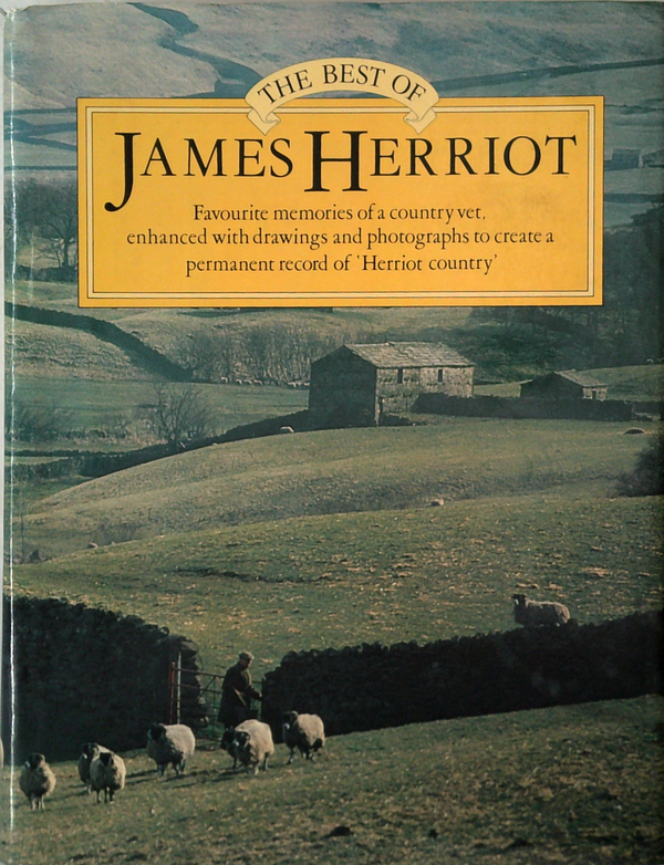 The Best Of James Herriot: Favourite Memories Of A Country Vet