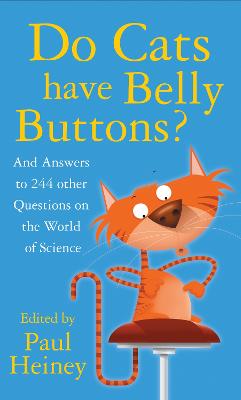 Do Cats Have Belly Buttons?: And Answers to 244 Other Questions on the