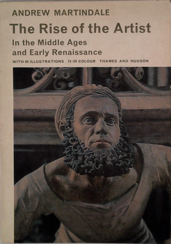The Rise Of The Artist: In The Middle Ages And Early Renaissance
