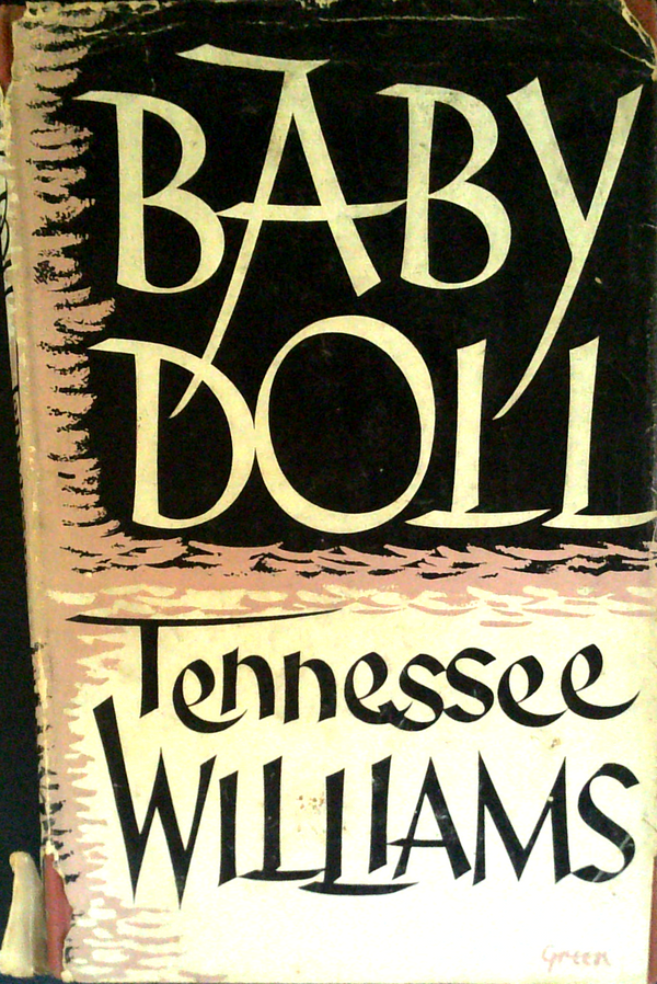 Baby Doll: The Script For The Film