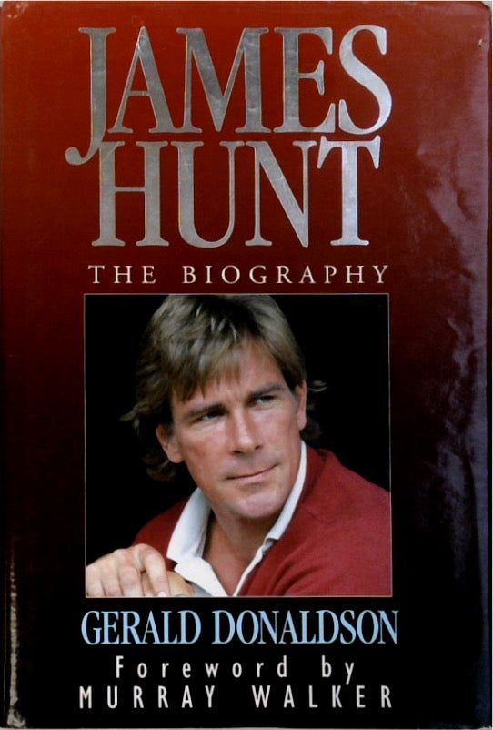 James Hunt: The Biography