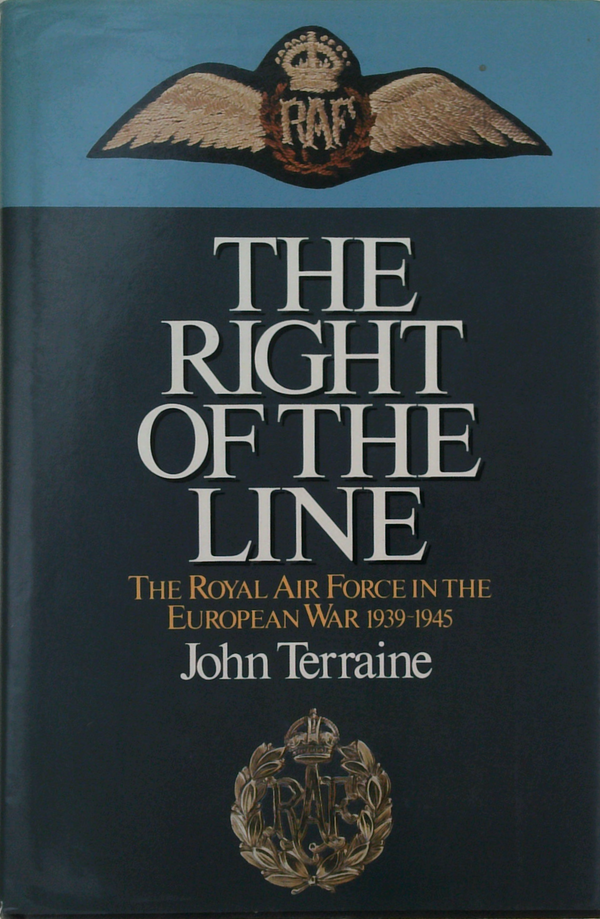 The Right Of The Line: The Royal Air Force In The European War 1939-1945