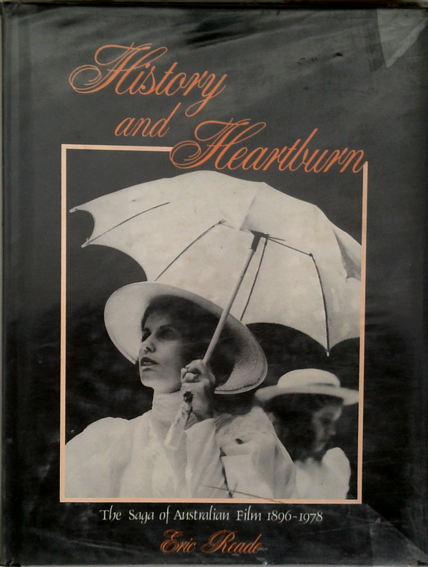 History And Heartburn: The Saga Of Australian Film 1896-1978