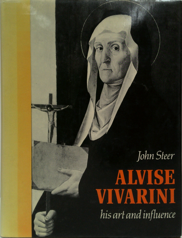 Alvise Vivarini: His Art And Influence