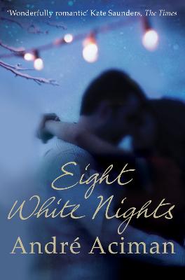Eight White Nights: The unforgettable love story from the author of