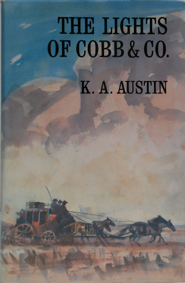 The Lights Of Cobb And Co.: The Story Of The Frontier Coaches, 1854-1924