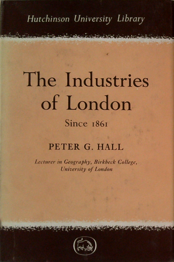 The Industries Of London: Since 1861
