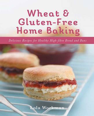 Wheat & Gluten-Free Home Baking