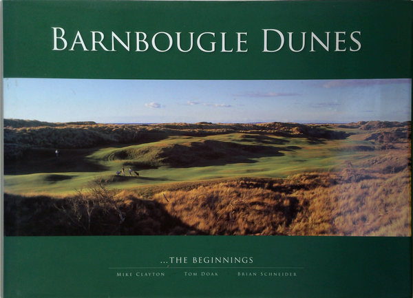 Barnbougle Dunes: ...The Beginnings