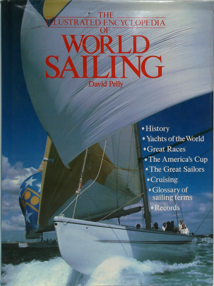 The Illustrated Encyclopedia Of World Sailing