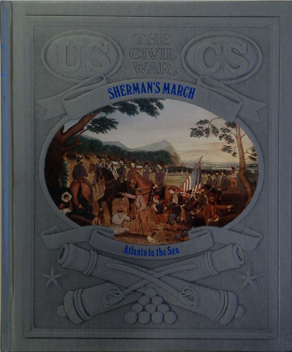 The Civil War: Sherman's March; Atlanta To The Sea