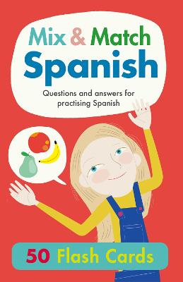 Mix & Match Spanish: Questions and Answers for Practising Spanish