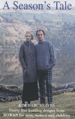 A Seasons Tale: 35 Knitting Designs from Rowan for Men, Women and