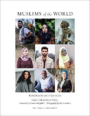 Muslims of the World: Portraits and Stories of Hope, Survival, Loss,