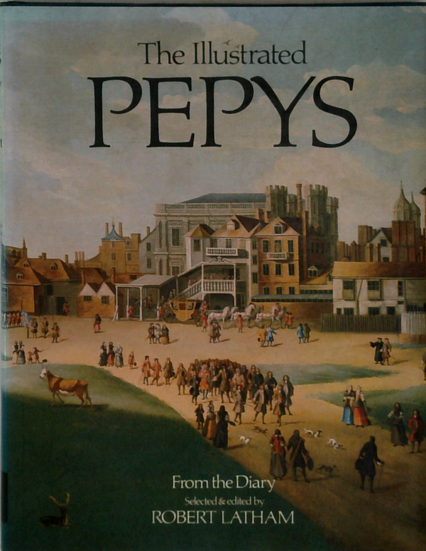 The Illustrated Pepys: From The Diary