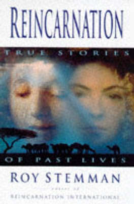 Reincarnation: True Stories of Past Lives
