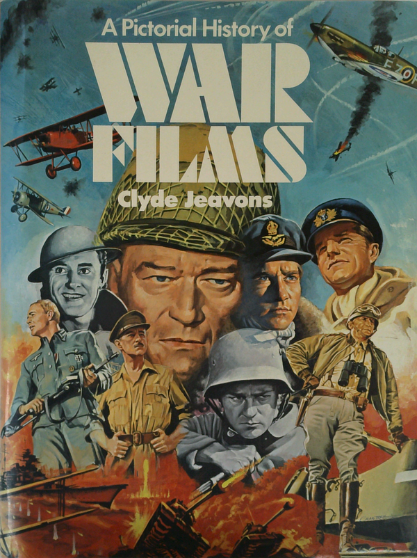 A Pictorial History Of War Films