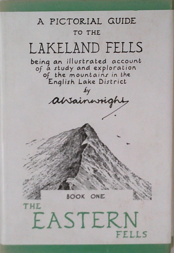 A Pictorial Guide to the Lakeland Fells:Book one the Eastern fells