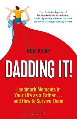 Dadding It!: Landmark Moments in Your Life as a Father... and How to