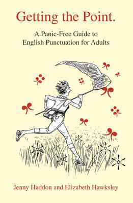 Getting the Point: A Panic-Free Guide to English Punctuation for
