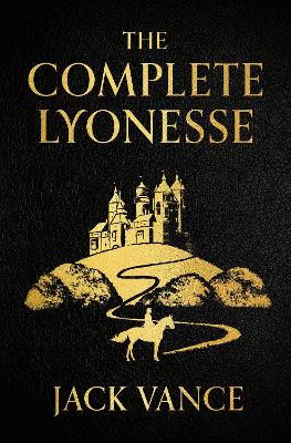 The Complete Lyonesse: Suldrun's Garden, The Green Pearl, Madouc