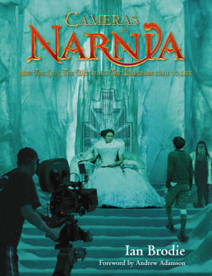 Cameras in Narnia: How the Lion, the Witch and the Wardrobe Came to