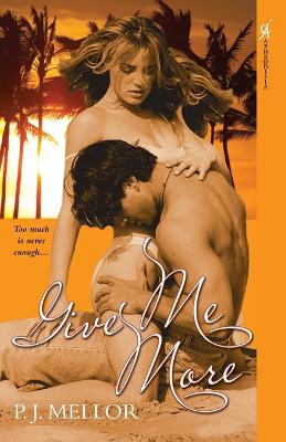 Give Me More: WITH "Wild Thing" AND "Hold Me, Thrill Me" AND "Light My