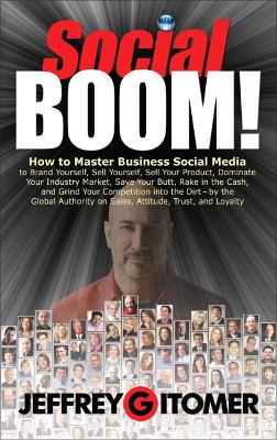 Social BOOM!: How to Master Business Social Media to Brand Yourself,