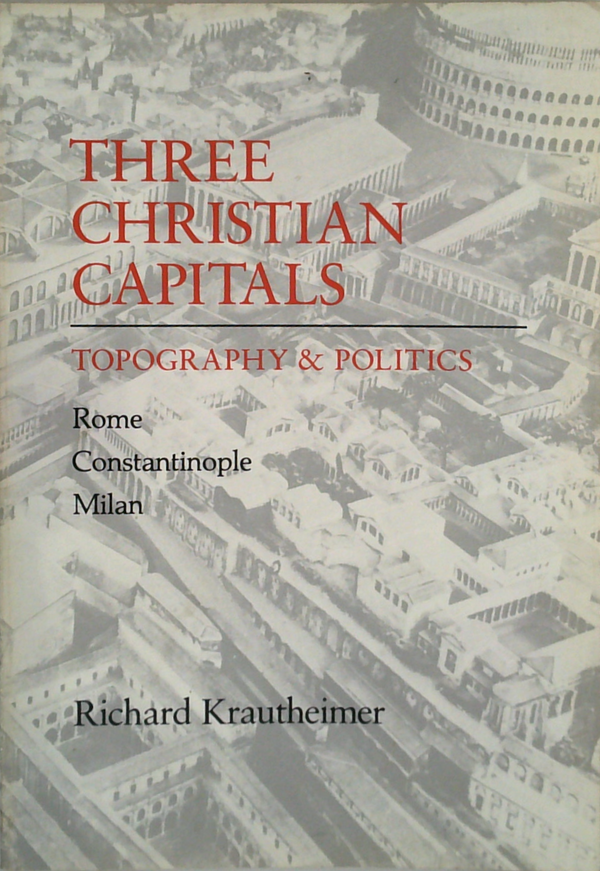 Three Christian Capitals: Topography & Politics