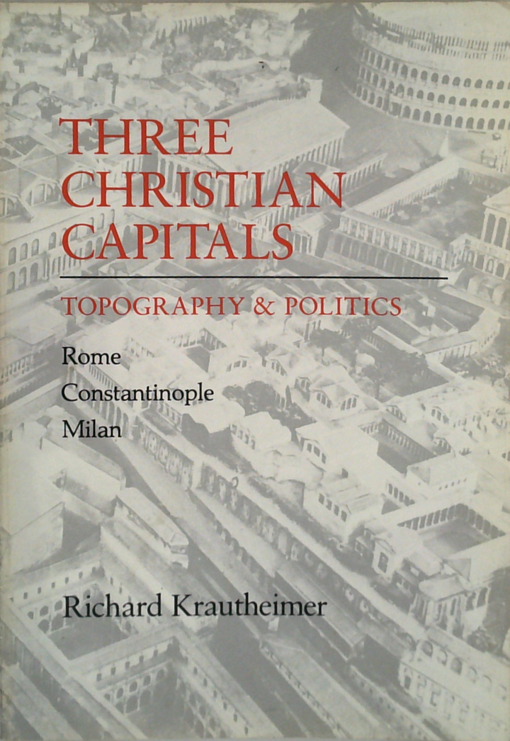 Three Christian Capitals: Topography & Politics