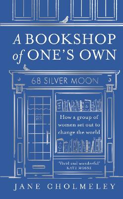 A Bookshop of One's Own: How a group of women set out to change the world