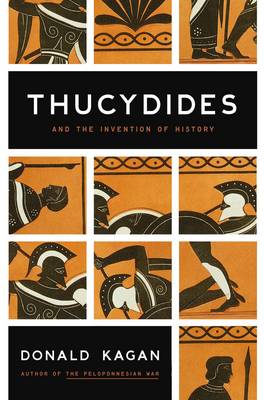 Thucydides: The Reinvention of History